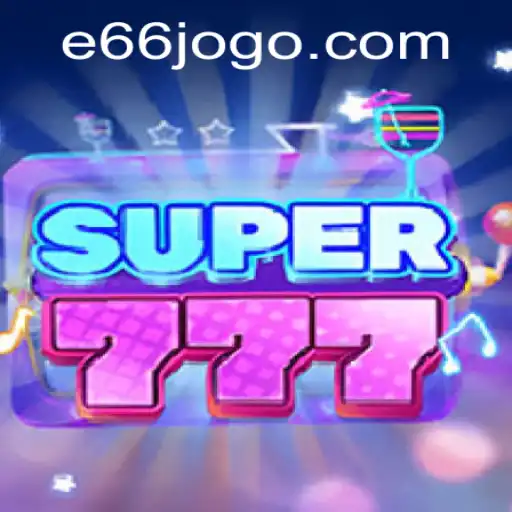 Unveiling Super777: The Game Revolutionizing the Era with the E66 Element